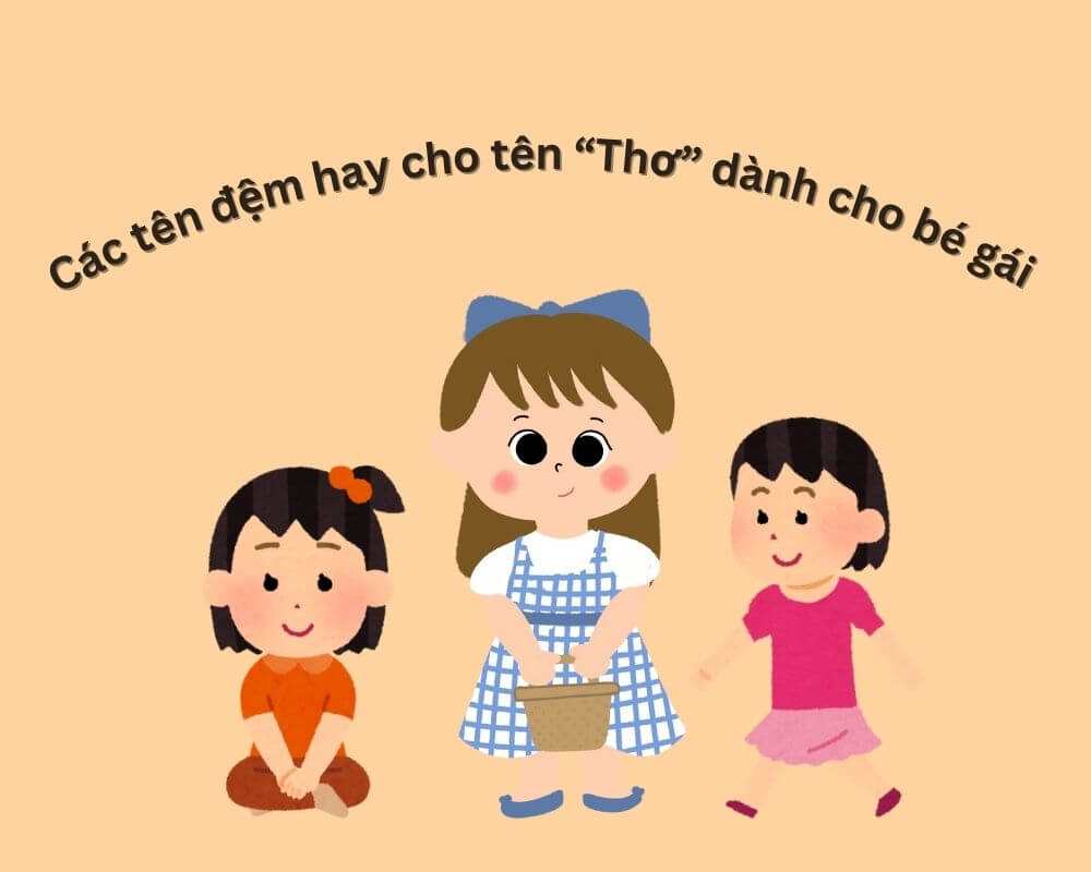 Gợi ý các tên đệm hay cho tên Thơ dành cho bé gái