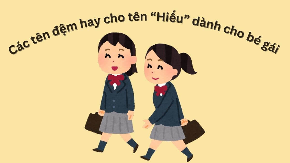 Các tên đệm hay cho tên Hiếu dành cho bé gái