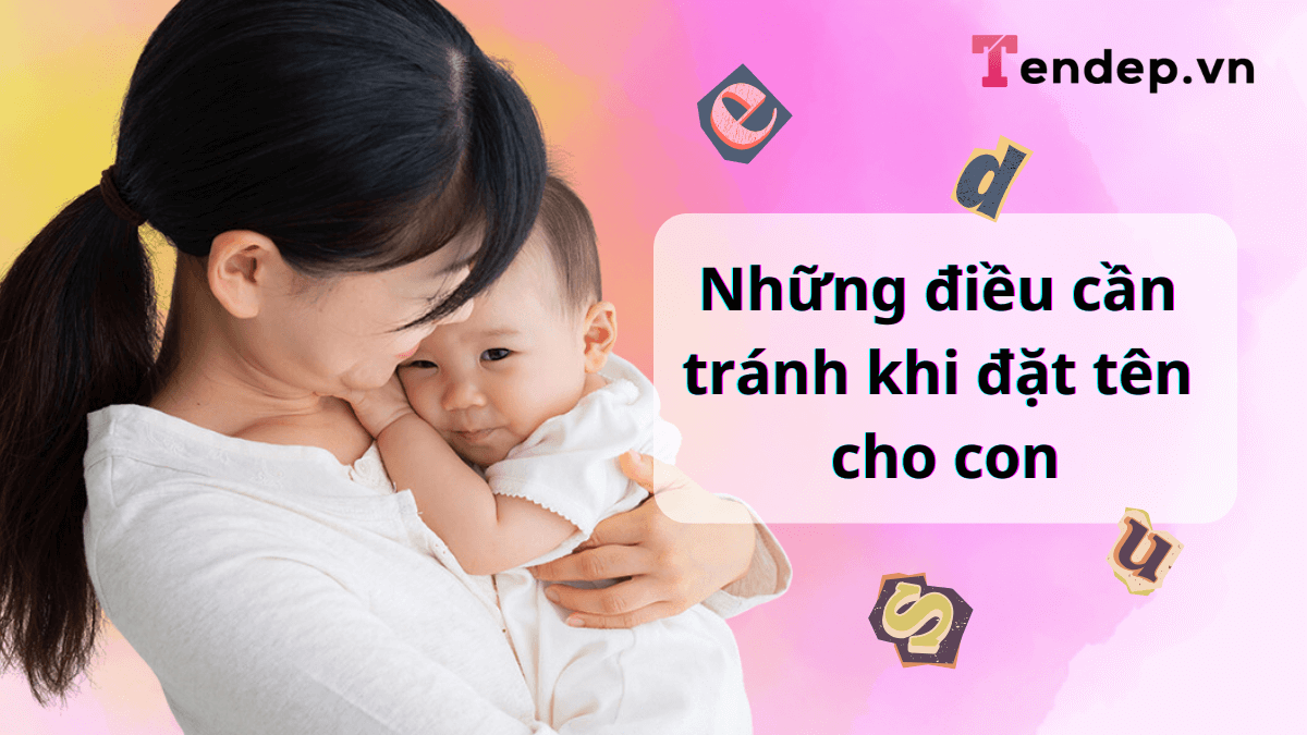 Những điều cần tránh khi đặt tên cho con