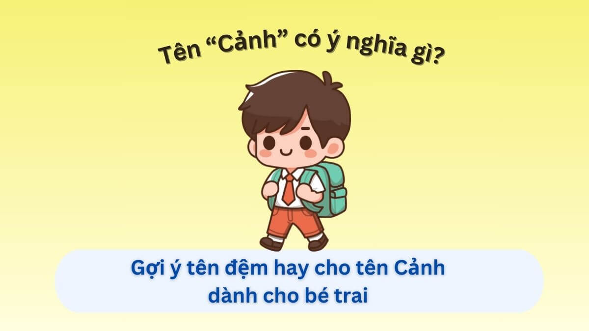 Ý nghĩa tên Cảnh