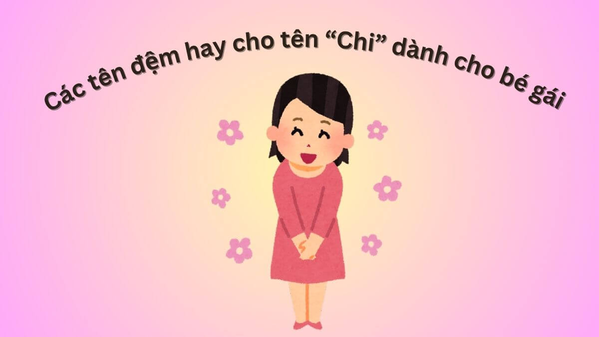 Ý nghĩa tên Chi