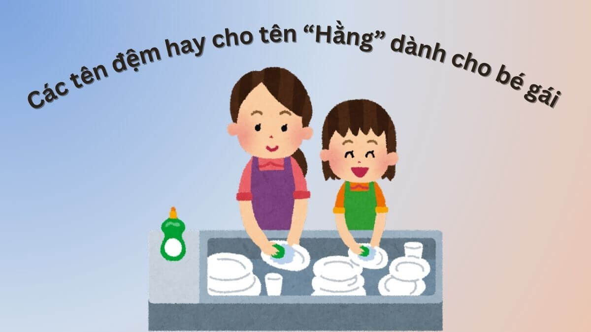 Gợi ý các tên đệm hay cho tên Hằng dành cho bé gái