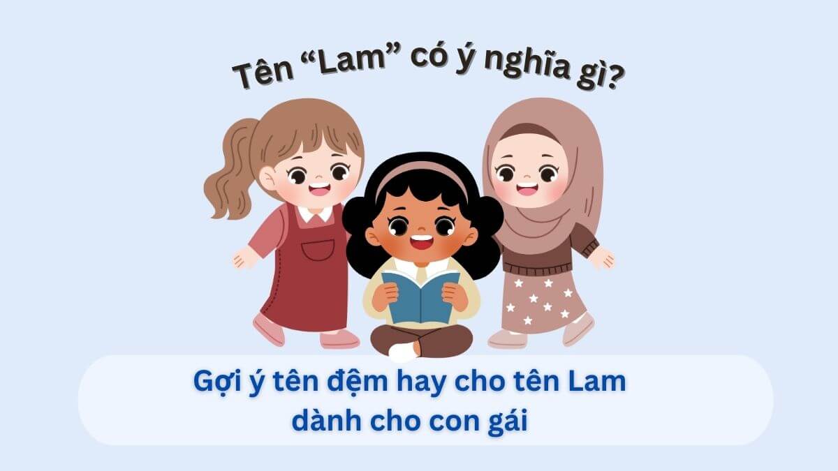 Ý nghĩa tên Lam: Gợi ý 20+ tên đệm hay cho tên Lam dành cho con gái
