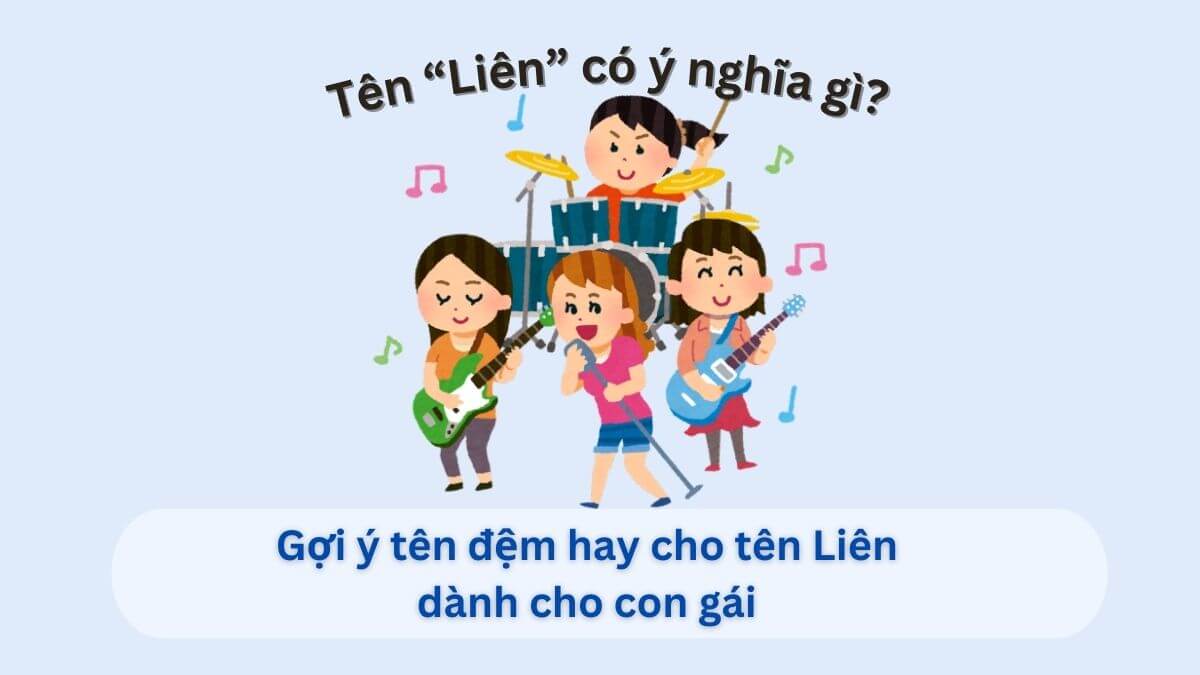 30+ tên đệm phù hợp và ý nghĩa cho bé gái tên Liên
