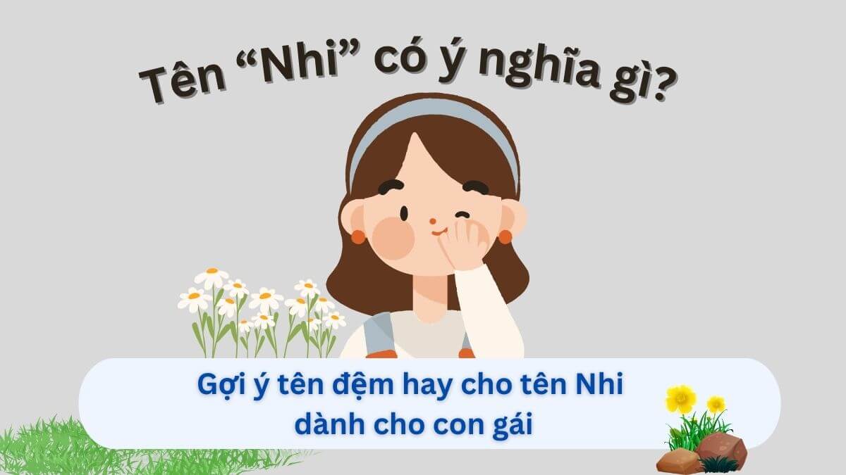 Ý nghĩa tên Nhi