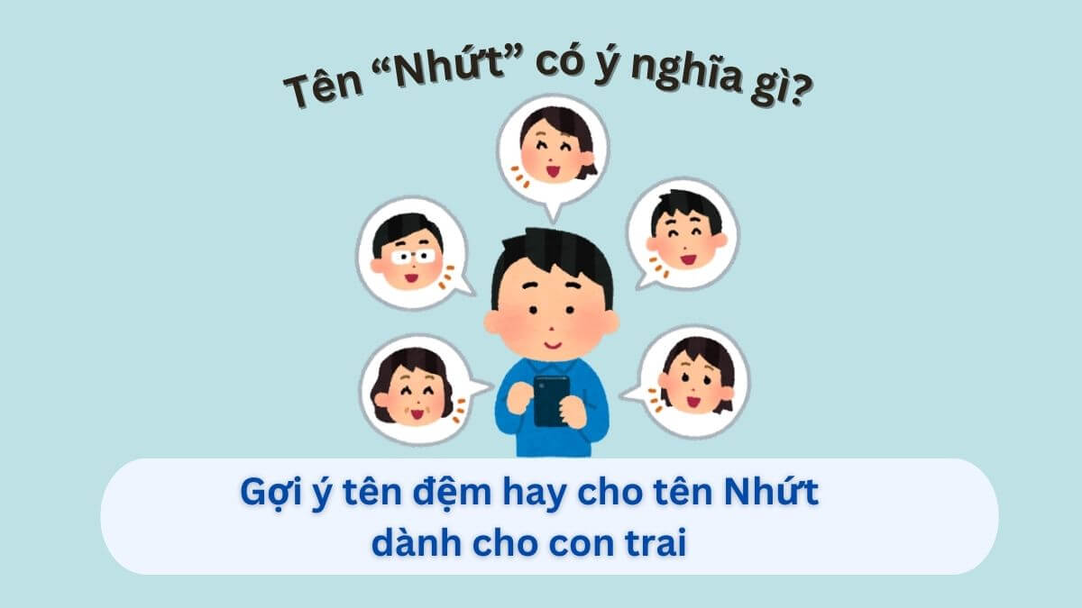 Ý nghĩa tên Nhứt: Gợi ý 5+ tên đệm hay dành cho con trai tên Nhứt