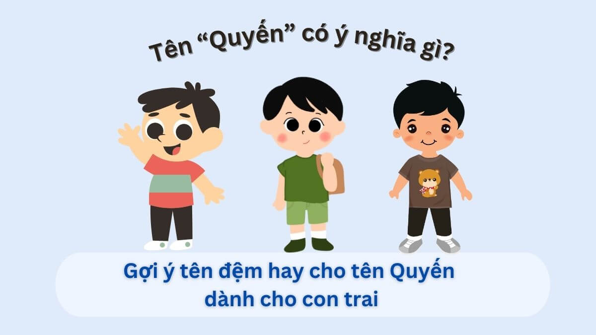 Ý nghĩa tên Quyến