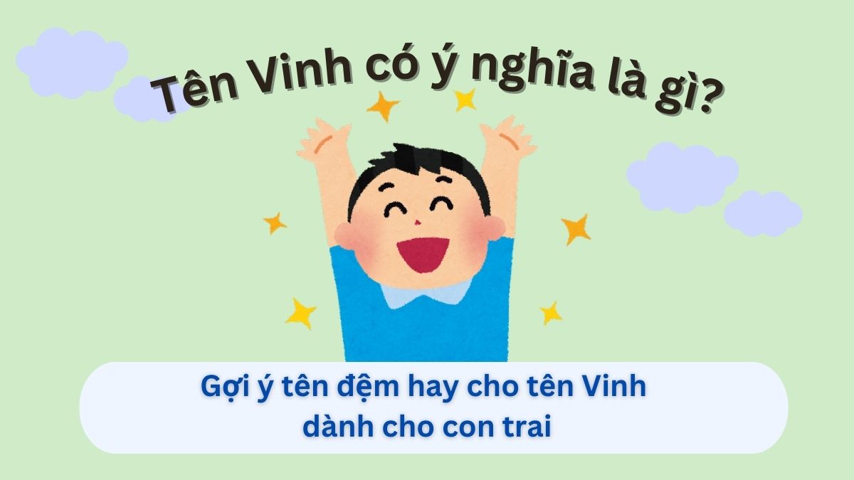 Ý nghĩa tên Vinh