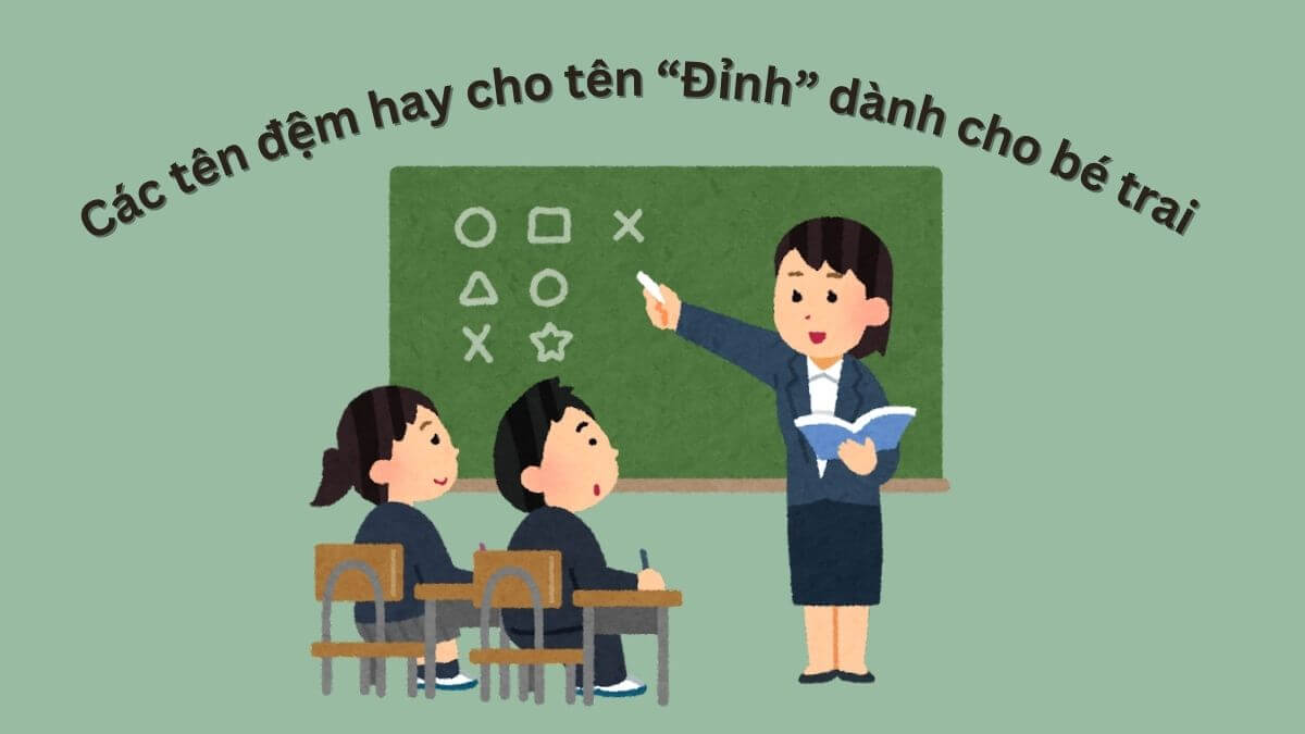 Gợi ý các tên đệm hay cho tên Đỉnh dành cho bé trai