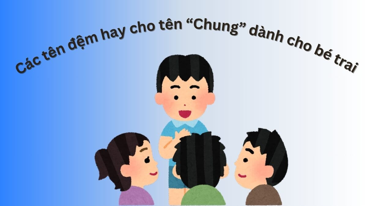 Ý nghĩa tên Chung