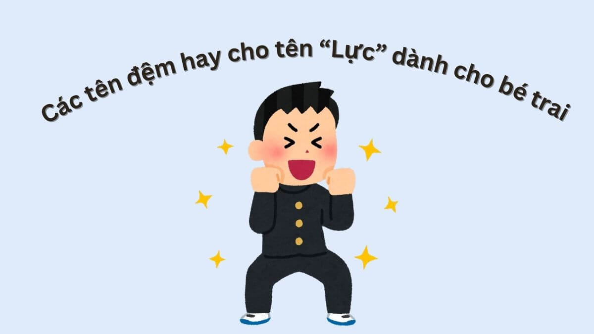 Ý nghĩa tên Lực