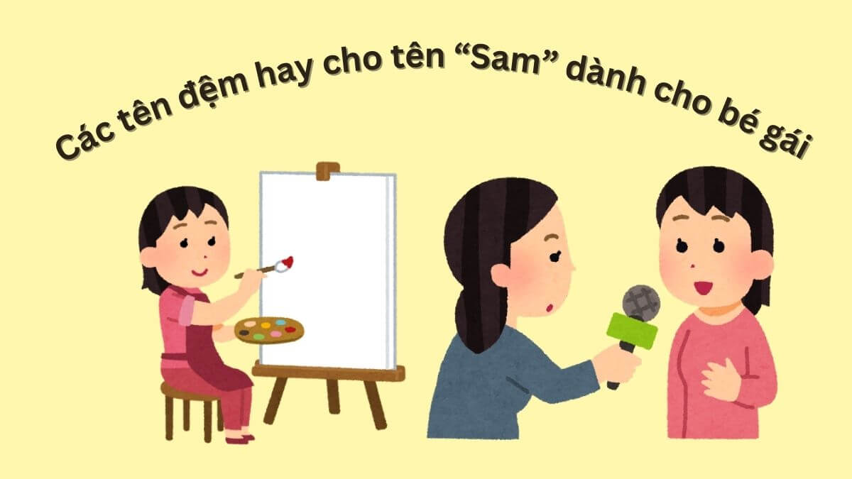 Gợi ý các tên đệm hay cho tên Sam dành cho bé gái