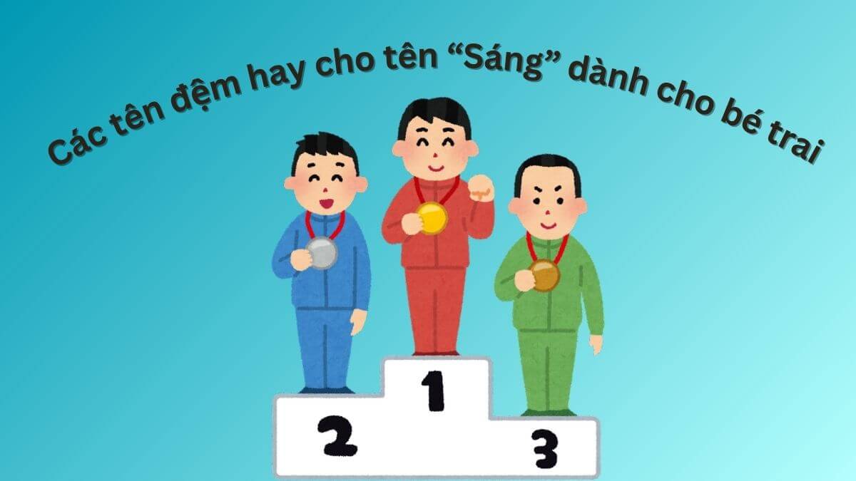 Các tên đệm hay cho tên Sáng dành cho bé trai