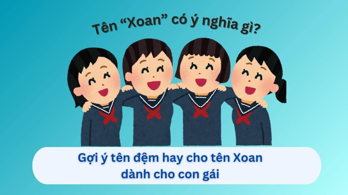 Ý nghĩa tên Xoan và 10+ tên đệm tuyệt vời cho bé gái