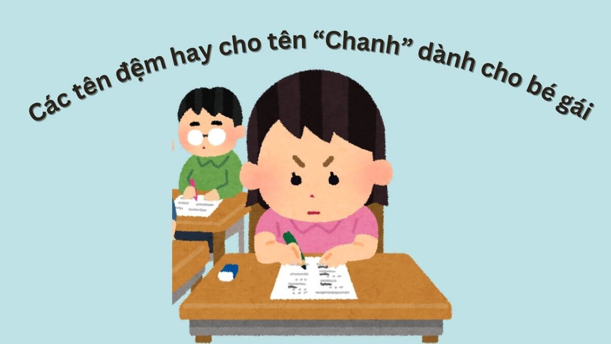 Các tên đệm hay cho tên Chanh dành cho bé gái