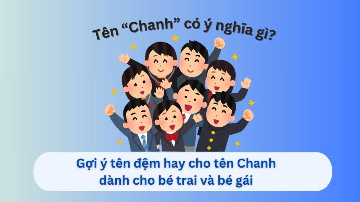 Ý nghĩa tên Chanh và 30+ lựa chọn tên đệm đẹp cho bé gái, bé trai