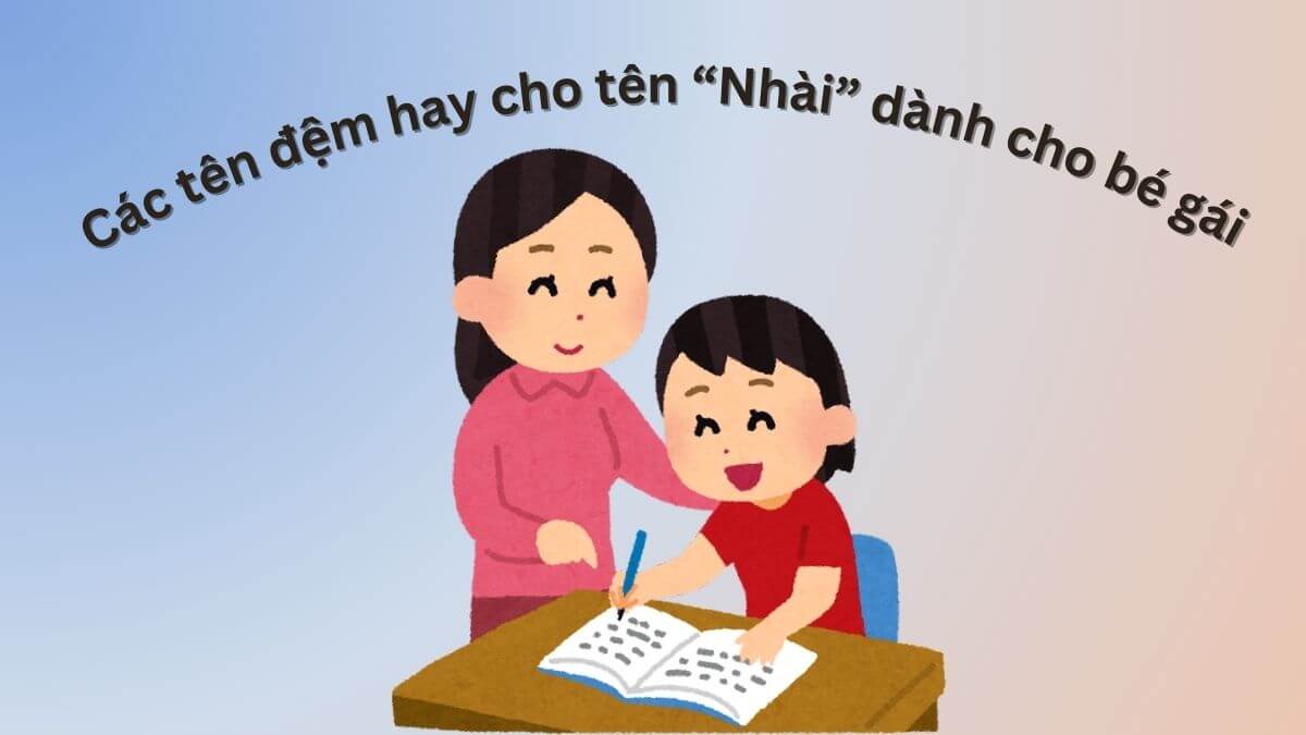 Gợi ý các tên đệm hay cho tên Nhài dành cho bé gái
