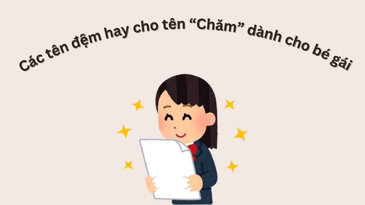 Gợi ý các tên đệm hay cho tên Chăm dành cho bé gái
