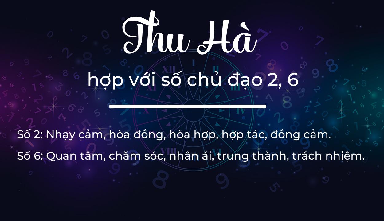 Tên Thu Hà hợp với người có số chủ đạo 2, 6