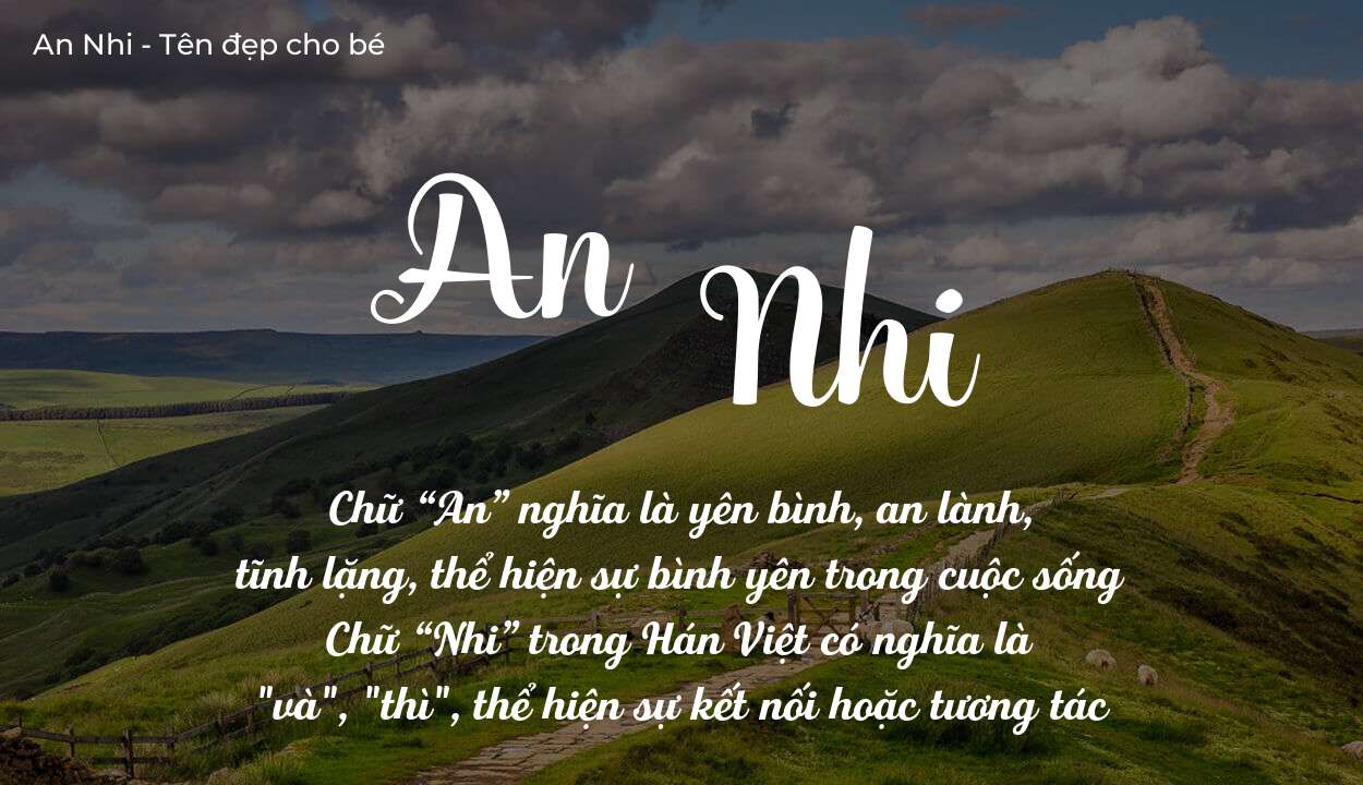 Ý nghĩa tên An Nhi, tính cách, vận mệnh và sẽ ra sao?