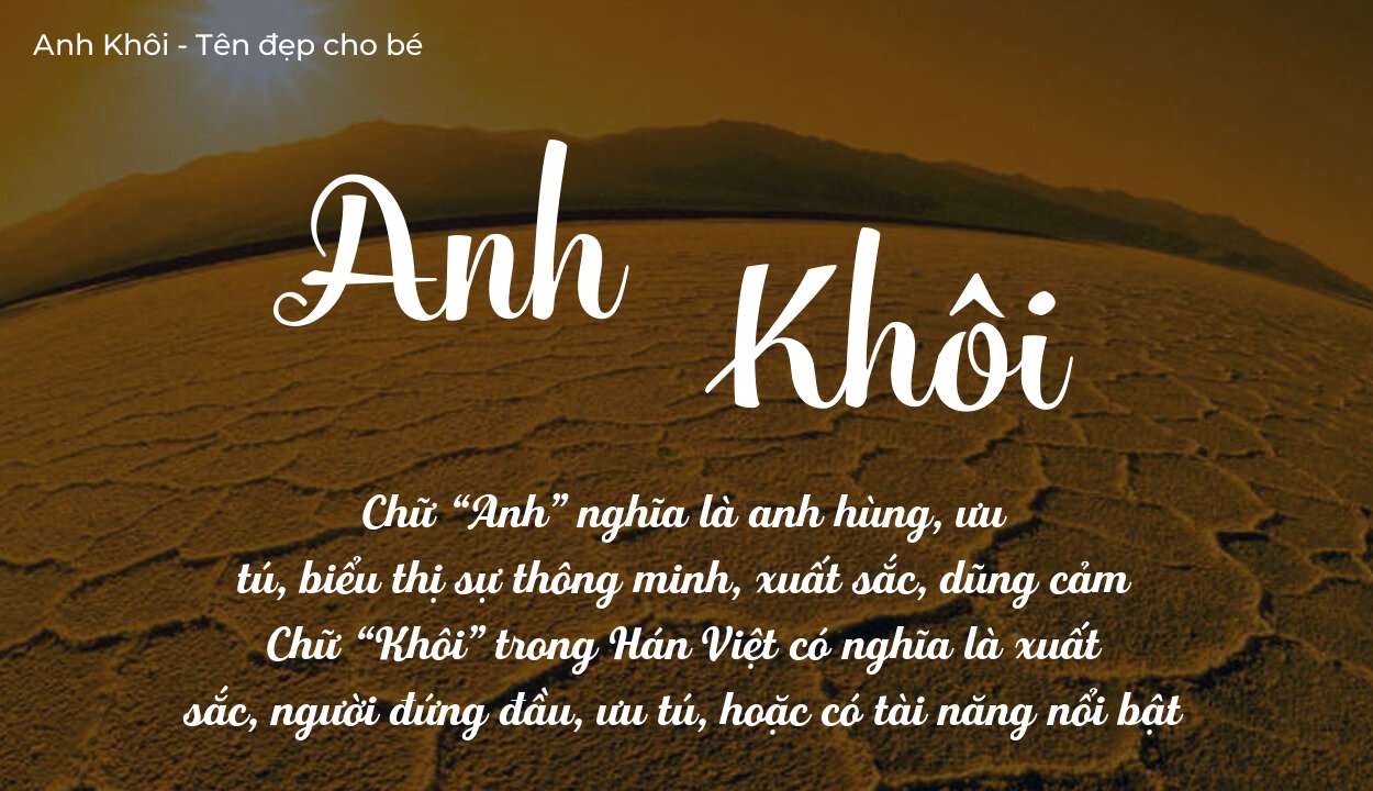 Ý Nghĩa Tên Anh Khôi Có Giúp Con Vững Vàng Trước Sóng Gió Không