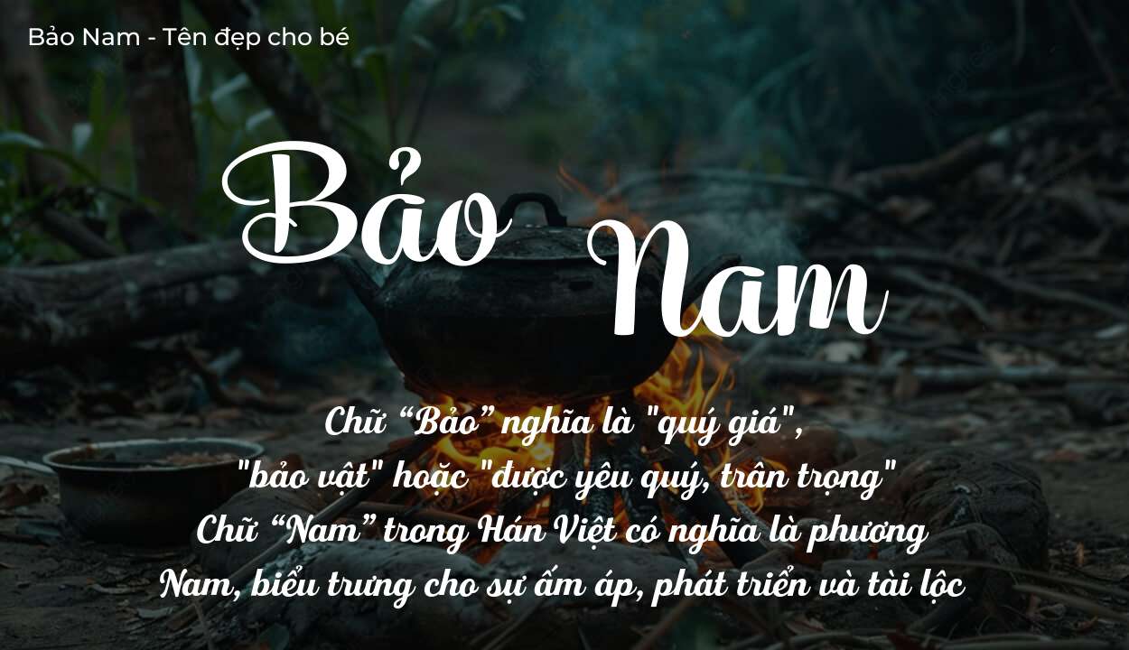 Ý Nghĩa Tên Bảo Nam Có Giúp Bé An Nhiên Không