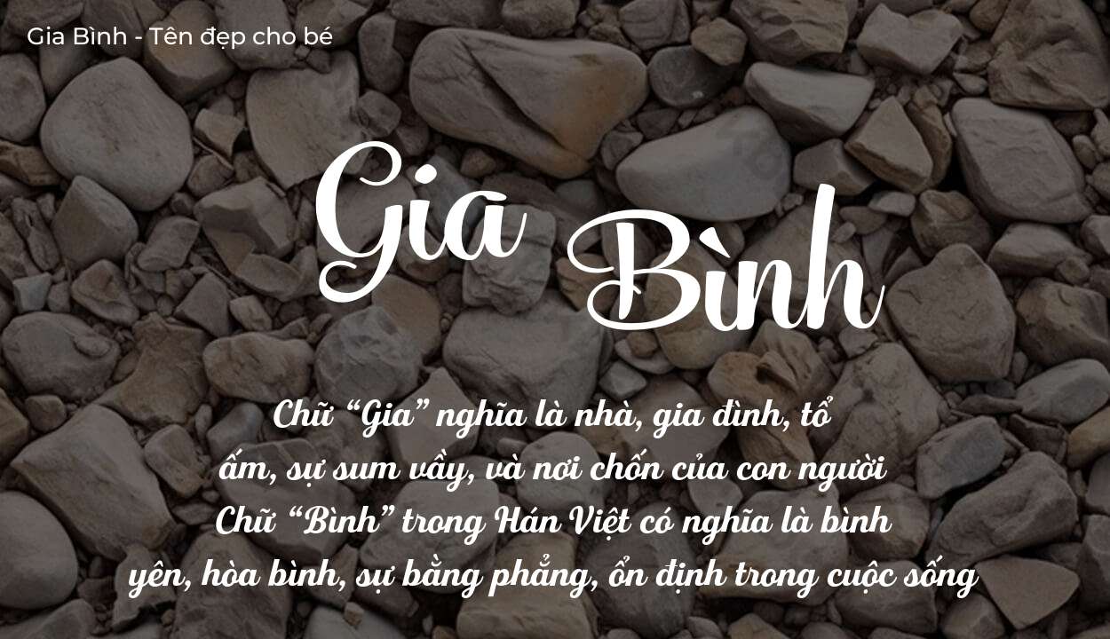 Khám phá ý nghĩa tên Gia Bình, các điều bất ngờ bạn chưa biết