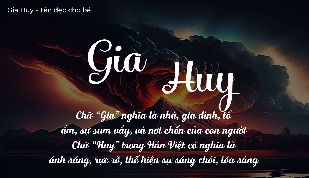 Ý Nghĩa Tên Gia Huy Và Lời Chúc Tốt Đẹp Từ Cha Mẹ