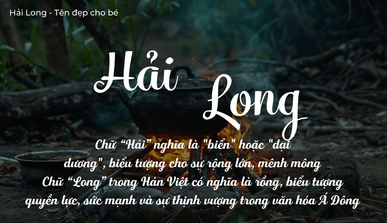 Ý Nghĩa Tên Hải Long Mang Lại Điều Gì Cho Cuộc Đời của bé