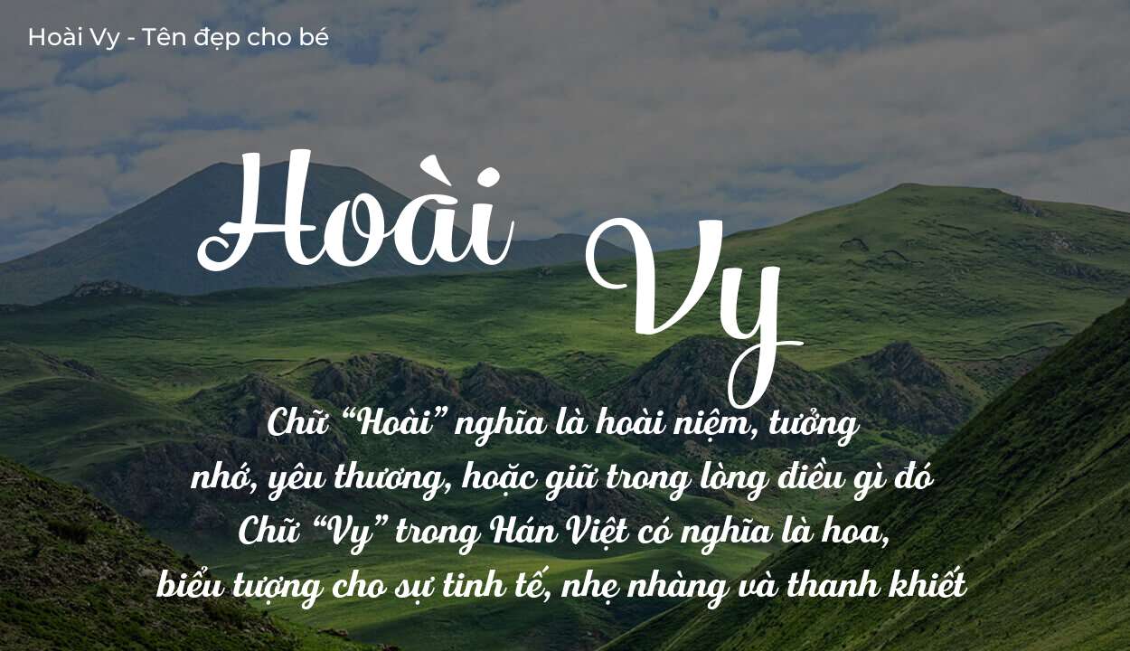 Ý nghĩa tên Hoài Vy, tính cách, vận mệnh và sẽ ra sao?