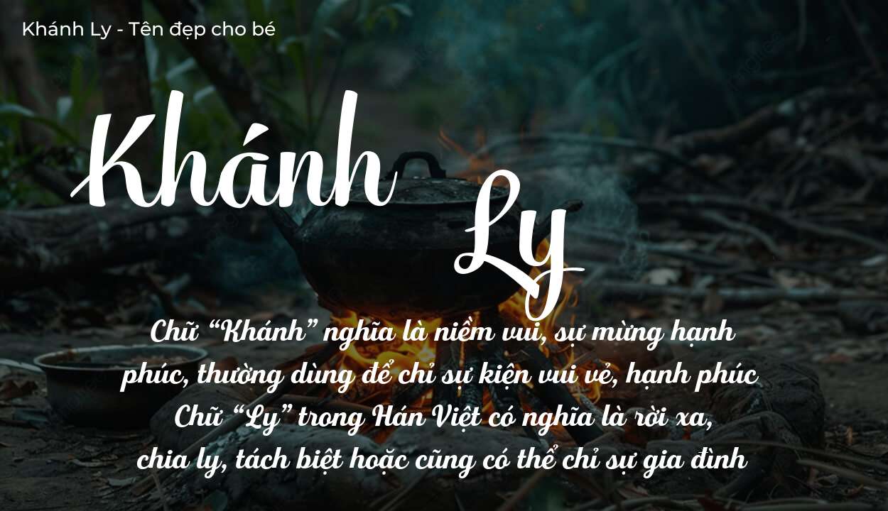 Ý Nghĩa Tên Khánh Ly Trong Thần Số Học Và Tính Cách