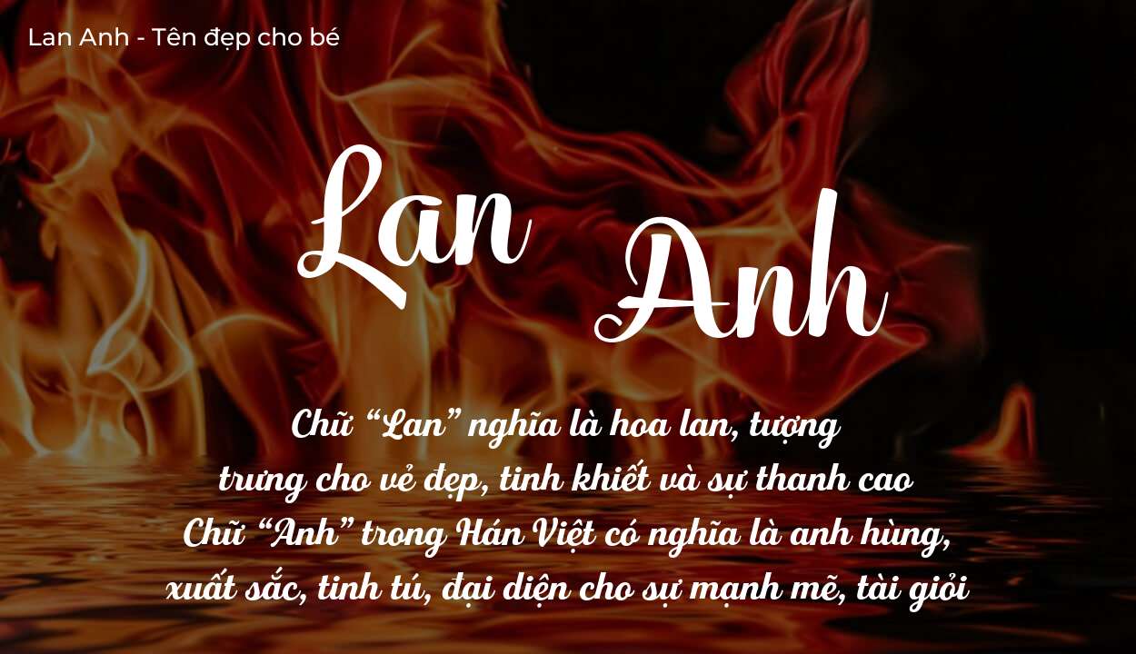 Hé lộ ý nghĩa tên Lan Anh, các tích cách ẩn trong tên Lan Anh?
