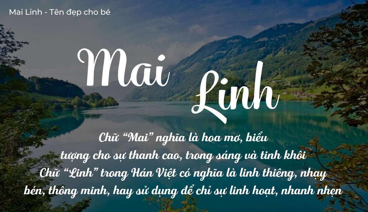 Tìm Hiểu Ý Nghĩa Tên Mai Linh Trong Tình Yêu Và Hôn Nhân