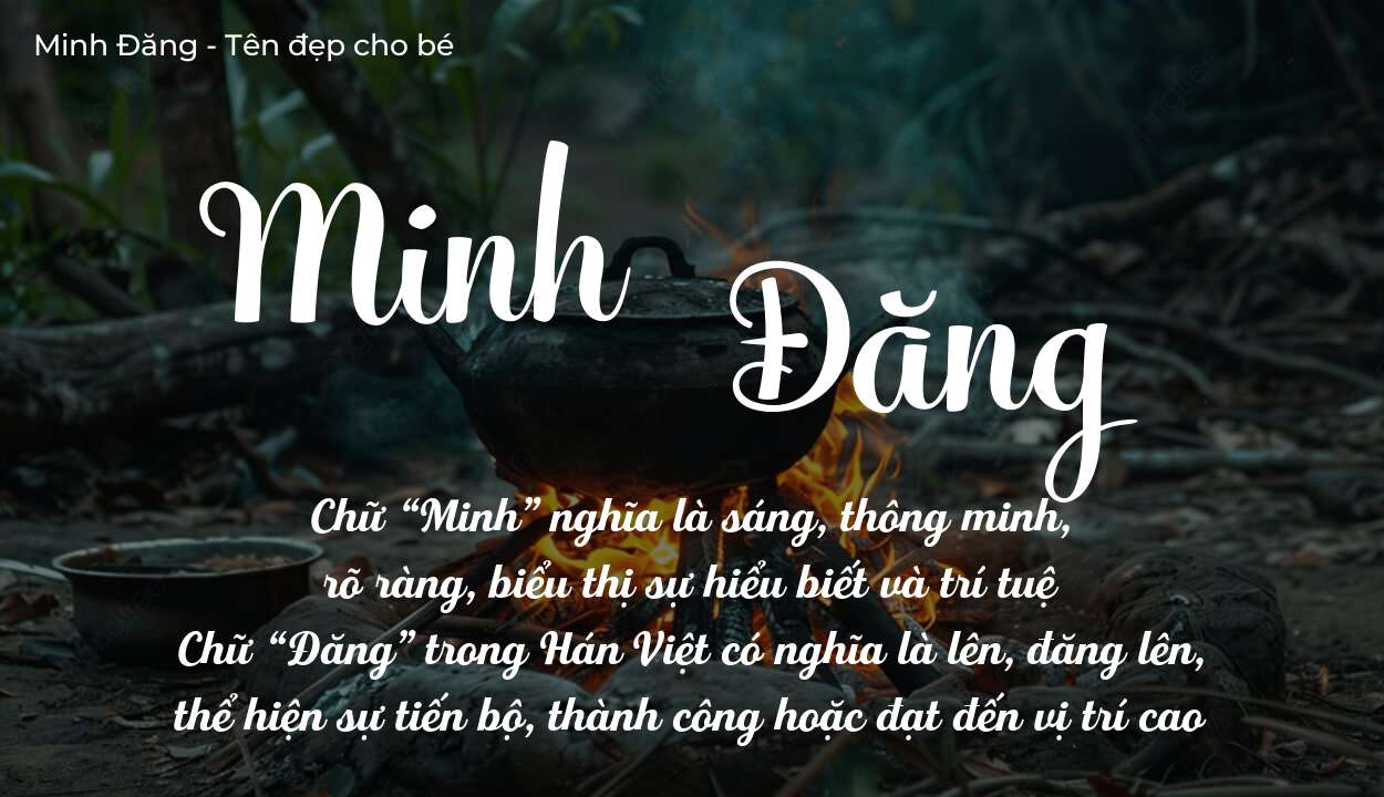 Tên Minh Đăng có ý nghĩa gì? Phân tích tính cách và vận mệnh