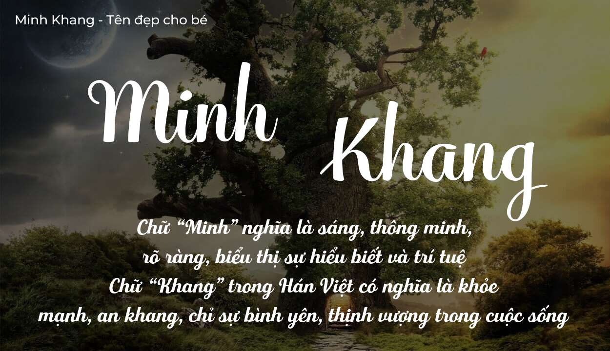 Hé lộ ý nghĩa tên Minh Khang, các tích cách ẩn trong tên Minh Khang?