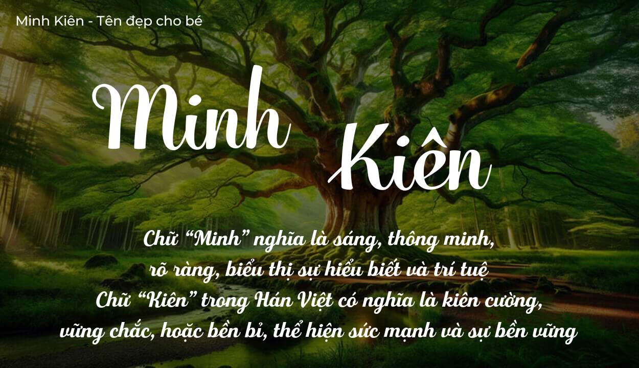 Ý Nghĩa Tên Minh Kiên Mang Lại Điều Gì Cho Cuộc Đời của bé