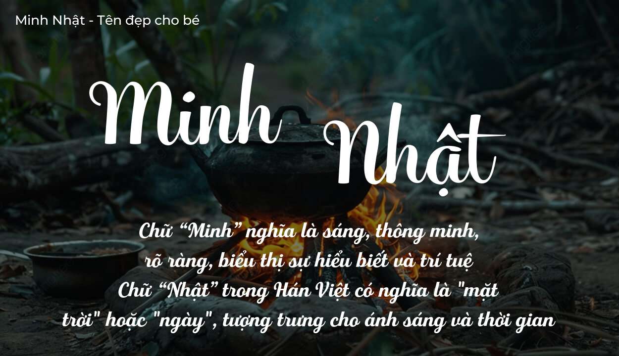 Ý Nghĩa Tên Minh Nhật Và Thông Điệp Cha Mẹ Muốn Gửi Gắm