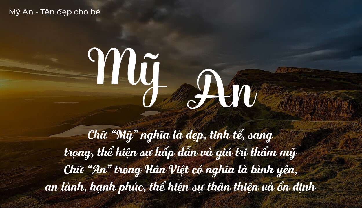 Ý Nghĩa Tên Mỹ An Và Lời Chúc Tốt Đẹp Dành Cho Con