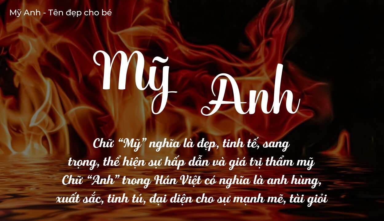 Hé lộ ý nghĩa tên Mỹ Anh, các tích cách ẩn trong tên Mỹ Anh?