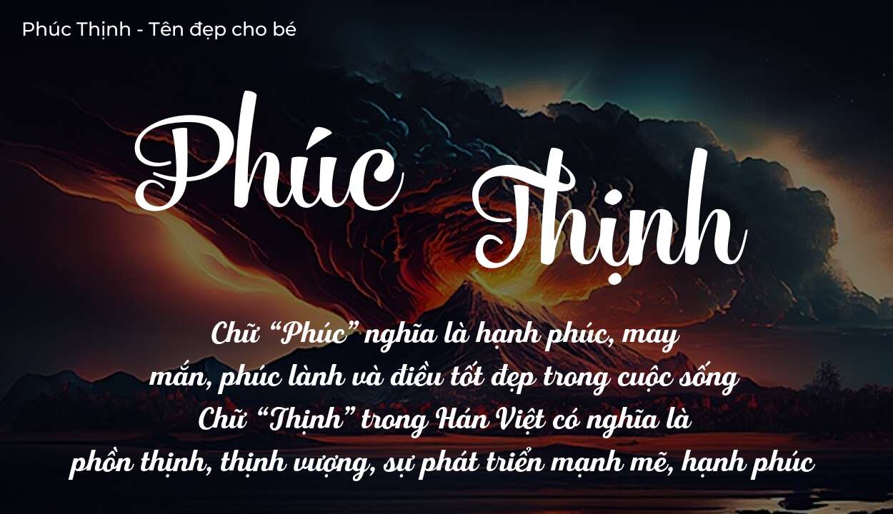Tên Phúc Thịnh Có Ý Nghĩa Gì Trong Cuộc Đời Và Vận Mệnh
