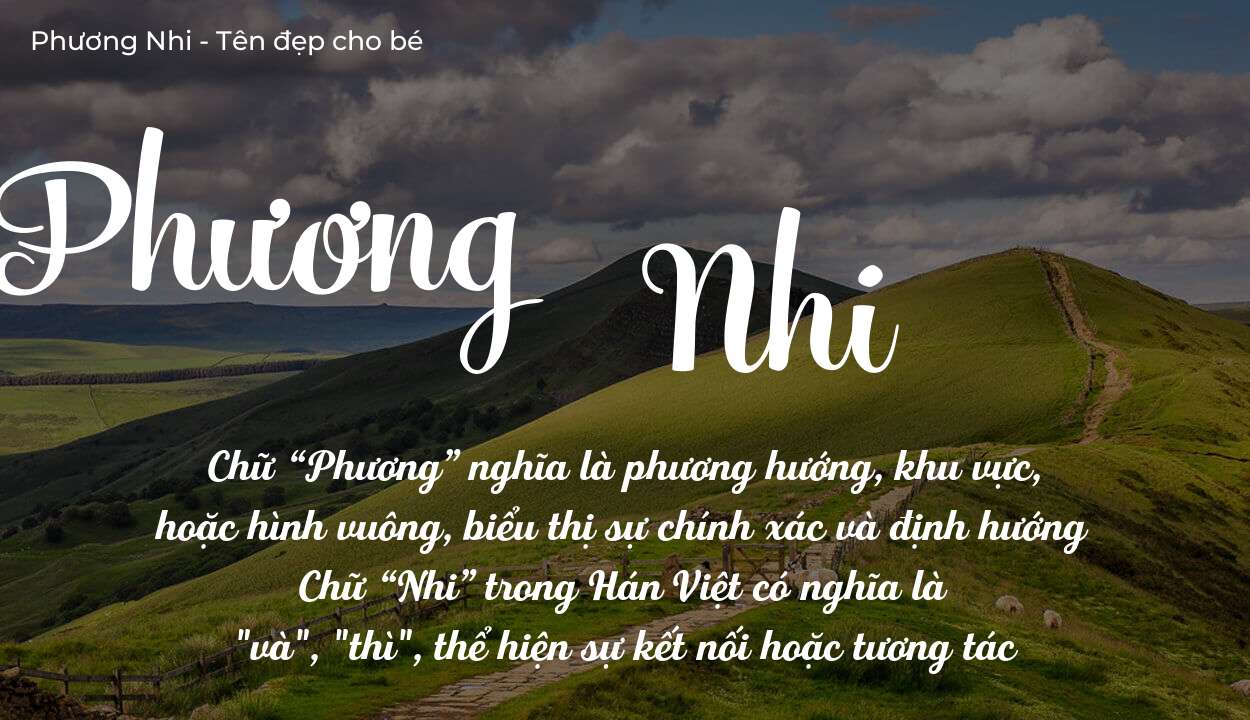 Ý nghĩa tên Phương Nhi? Người mệnh gì phù hợp với tên Phương Nhi