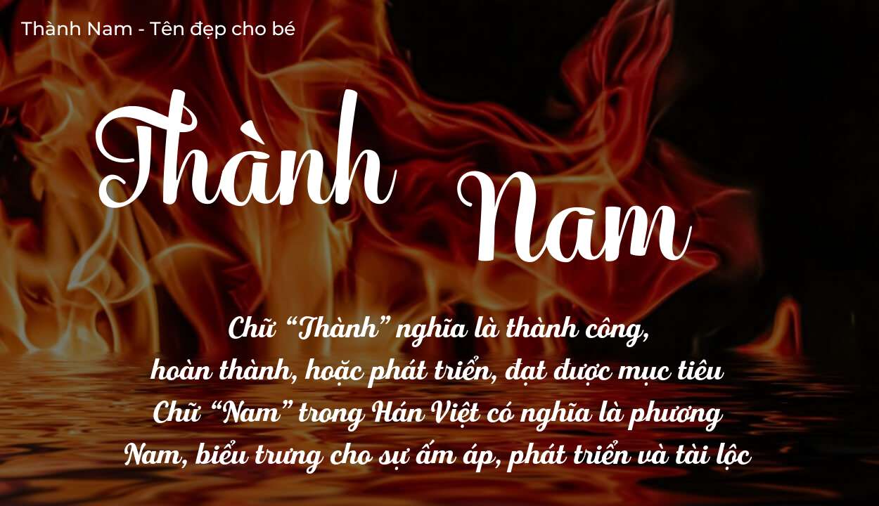 Ý nghĩa tên Thành Nam là gì? Tên sẽ hợp với người có tính cách thế nào?