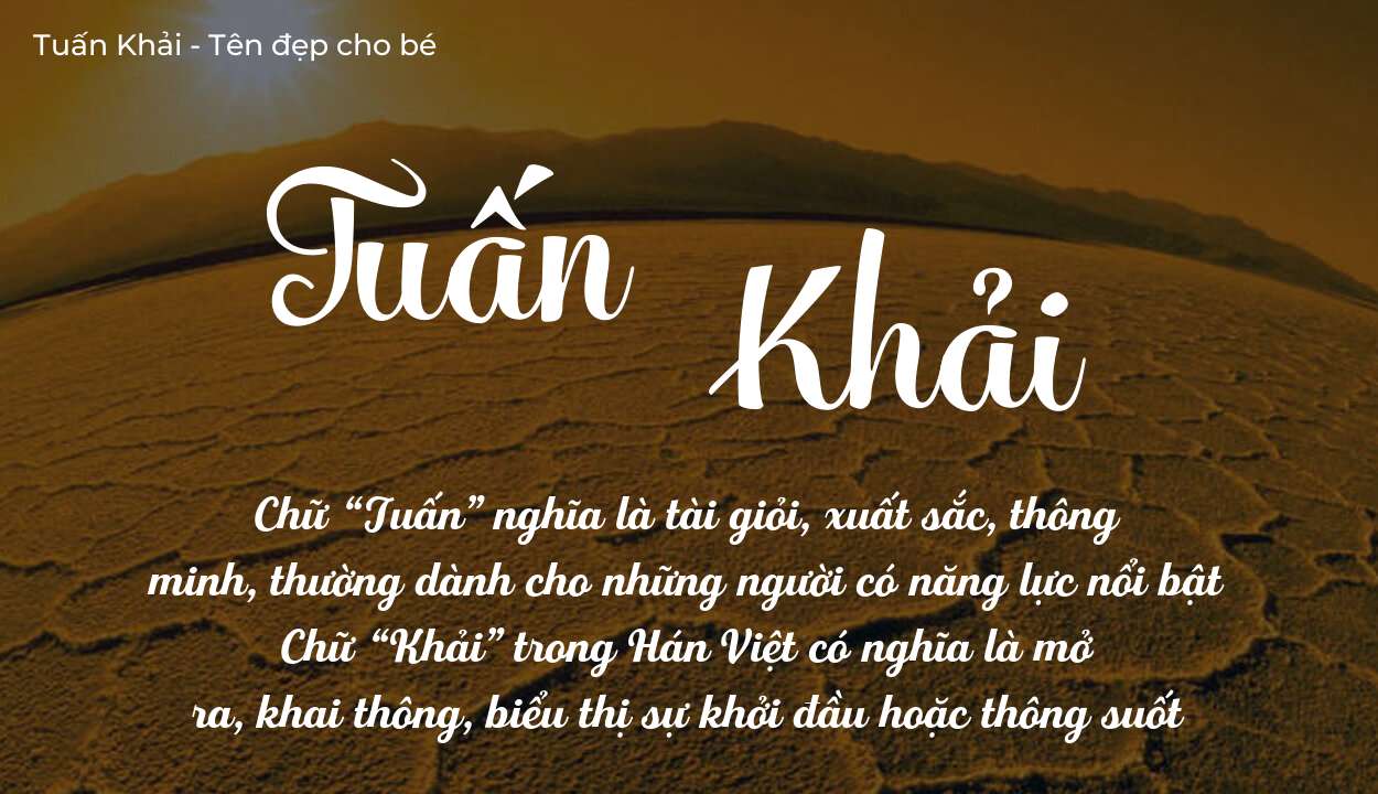 Ý Nghĩa Tên Tuấn Khải Có Giúp Chủ Nhân Hạnh Phúc Không