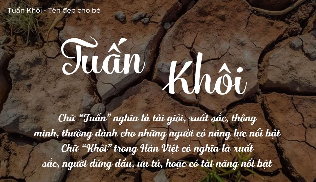 Ý nghĩa tên Tuấn Khôi? Người mệnh gì phù hợp với tên Tuấn Khôi
