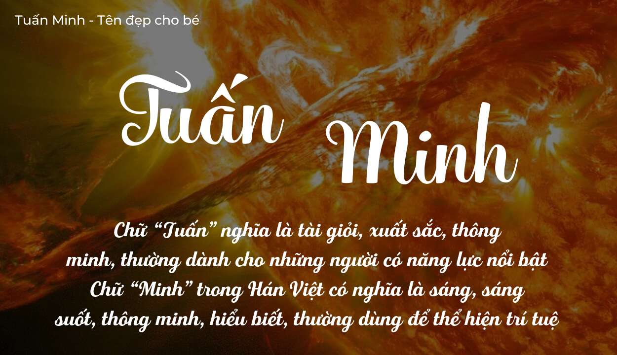 Ý Nghĩa Tên Tuấn Minh Trong Công Danh Sự Nghiệp