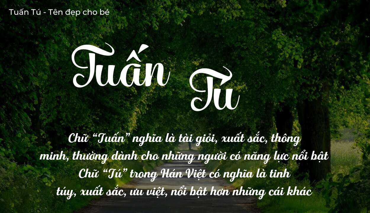 Ý Nghĩa Tên Tuấn Tú Có Mang Lại May Mắn Không