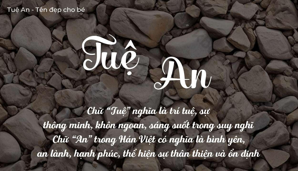 Ý Nghĩa Tên Tuệ An Theo Ngũ Hành Phong Thủy Chi Tiết