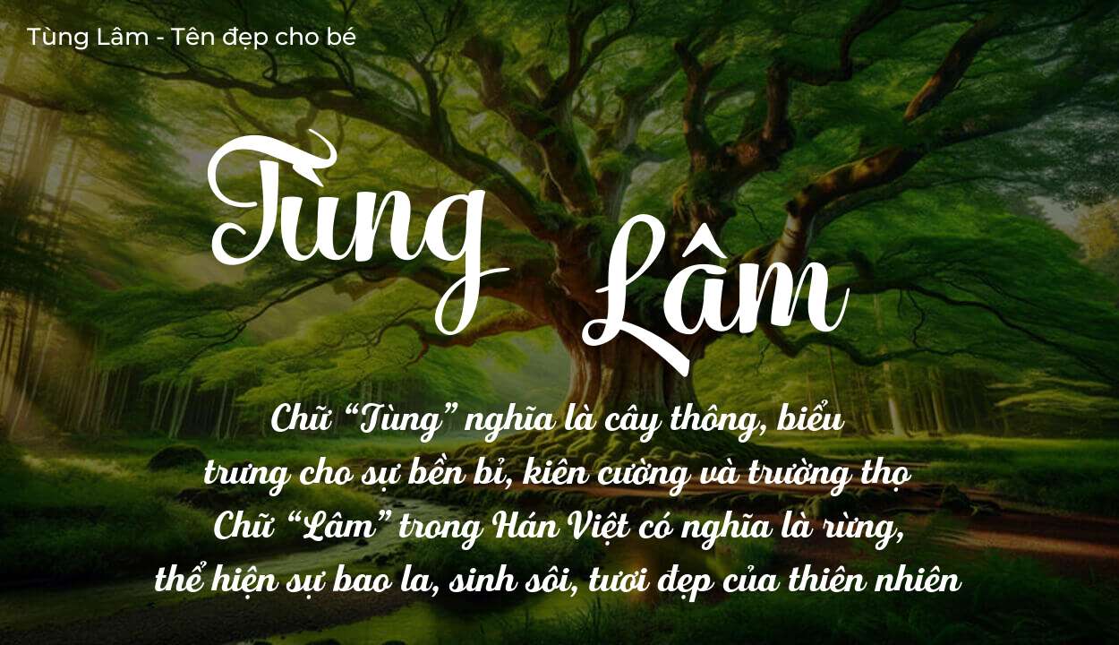 Tên Tùng Lâm Có Ý Nghĩa Gì Trong Văn Hóa Việt Nam