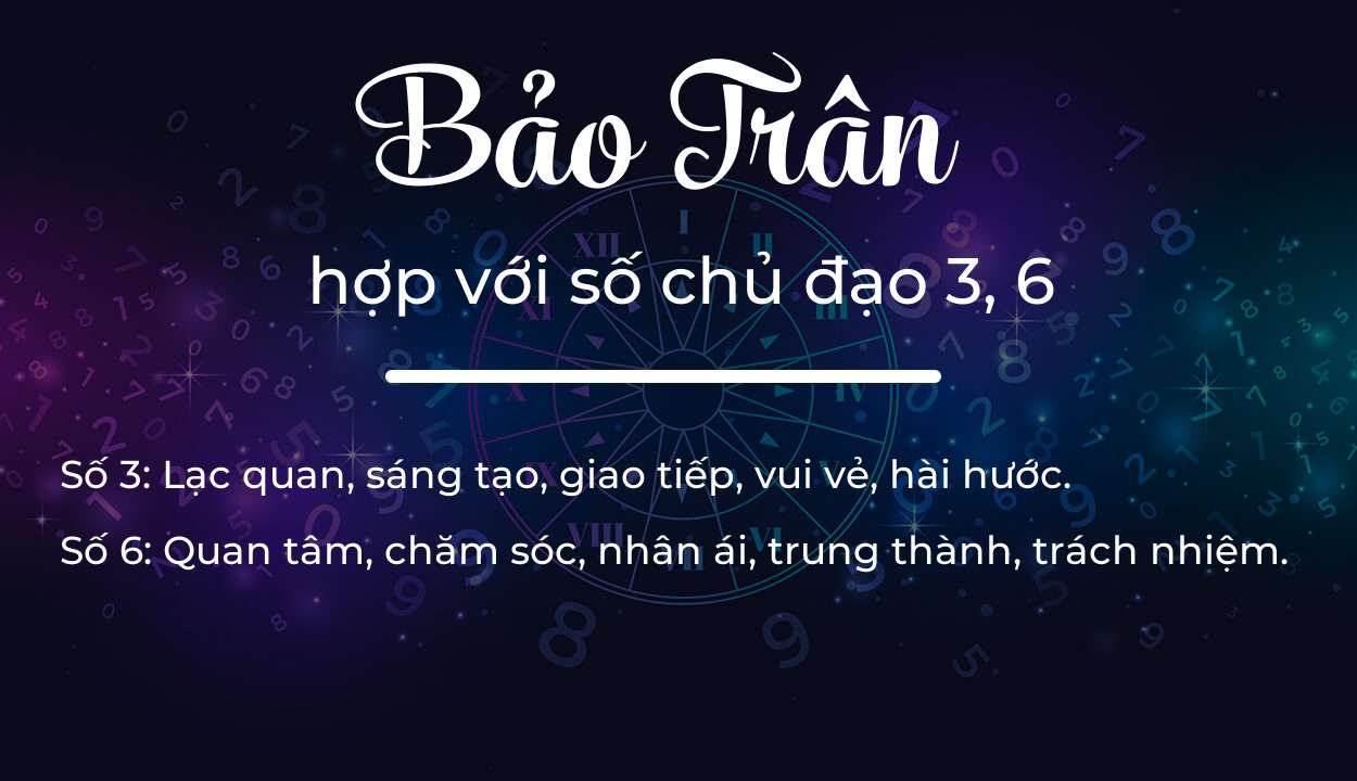 Tên Bảo Trân hợp với người có số chủ đạo 3, 6