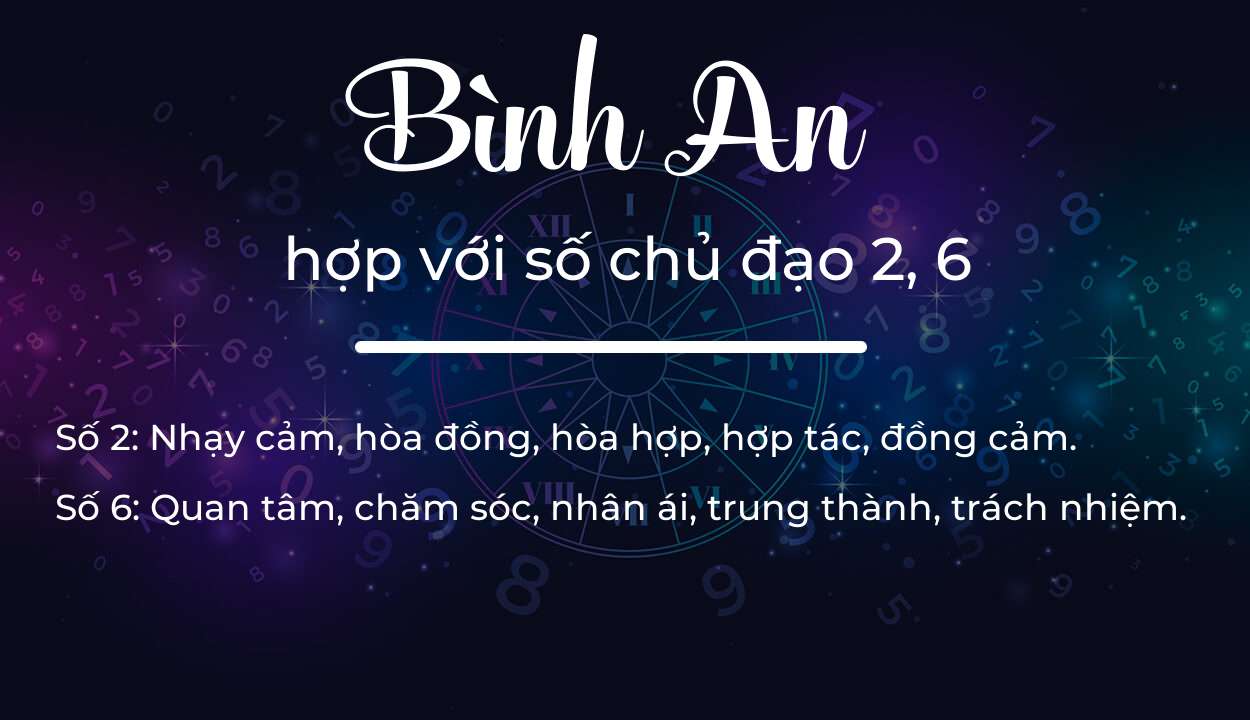 Tên Bình An hợp với người có số chủ đạo 2, 6